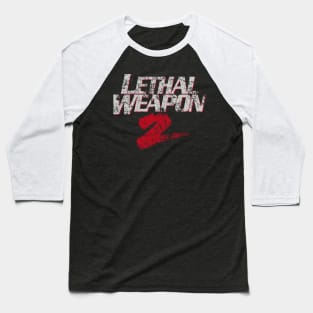 Lethal Weapon 2 Titles (weathered version) Baseball T-Shirt